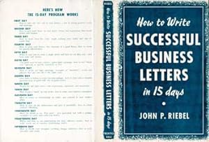 Imagen del vendedor de How to Write Successful Business Letters in 15 DaysDust Jacket Only, Book Not Included. a la venta por Wittenborn Art Books
