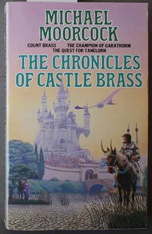 The Chronicles of Castle Brass: "Count Brass", "Quest for Tanelorn", "Champion of Garathorm"