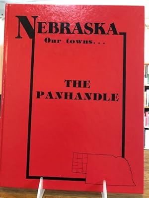 Nebraska Our Towns: Panhandle