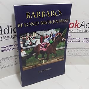 Barbaro : Beyond Brokenness