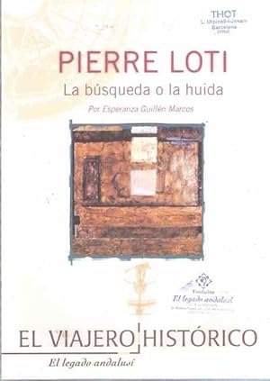 Seller image for Pierre Loti. La bsqueda o la huida for sale by SOSTIENE PEREIRA