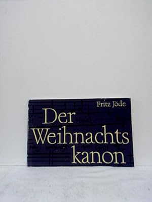 Der Weihnachtskanon : Alte und neue Spielmusiken. Herausgegeben von Fritz Jöde.
