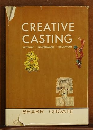Creative Casting: Jewelry, Silverware, Sculpture