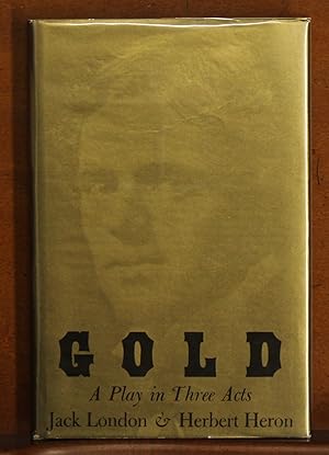 Image du vendeur pour Gold: A Play in Three Acts mis en vente par grinninglion
