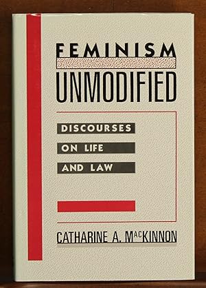 Feminism Unmodified: Discourses on Life and Law