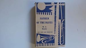 Bild des Verkufers fr Father of the Blues - an Autobiography (Jazz Book Club) zum Verkauf von Goldstone Rare Books