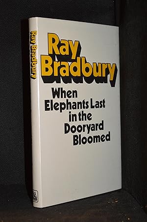 Seller image for When Elephants Last in the Dooryard Bloomed; Celebrations for Almost Any Day in the Year for sale by Burton Lysecki Books, ABAC/ILAB