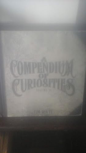 A Compendium of Curiosities Volume III