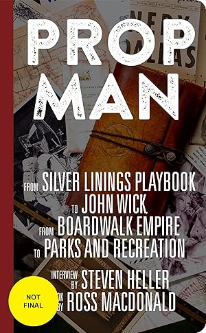 Imagen del vendedor de Prop Man: From Silver Linings Playbook to John Wick, from Boardwalk Empire to Parks and Recreation a la venta por moluna