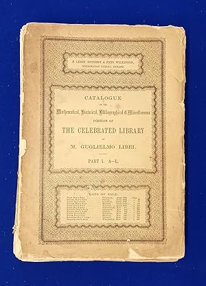 Catalogue of the Mathematical, Historical, Bibliographical and Miscellaneous Portion of the Celeb...
