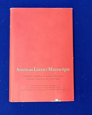 Bild des Verkufers fr American Literary Manuscripts. A Checklist of Holdings in Academic, Historical and Public Libraries in the United States. zum Verkauf von Wykeham Books