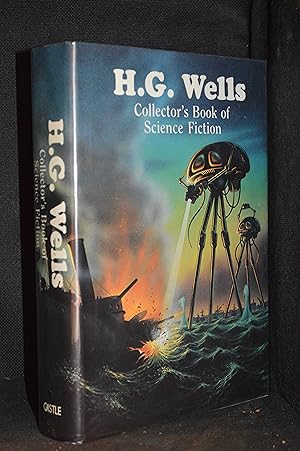 The Collector's Book of Science Fiction by H. G. Wells; From Rare, Original, Illustrated Magazines