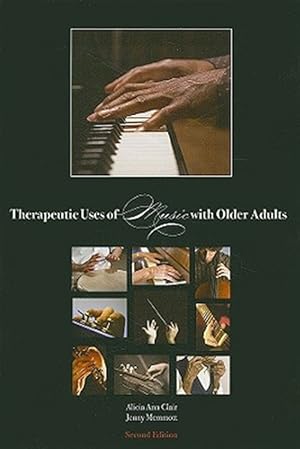 Image du vendeur pour Therapeutic Uses of Music with Older Adults mis en vente par GreatBookPricesUK