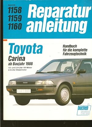 Reparaturanleitung TOYOTA Carina ab Baujahr 1988. 1.6- und 2.0-Liter 16V-Motor. 2.0-Liter Dieselm...