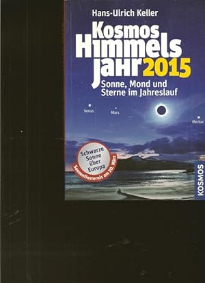 Image du vendeur pour Kosmos Himmels Jahr 2015. Sonne, Mond und Sterne im Jahreslauf. mis en vente par Ant. Abrechnungs- und Forstservice ISHGW