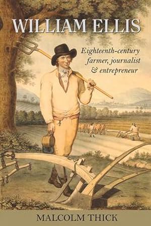 Bild des Verkufers fr William Ellis : Eighteenth-century farmer, journalist and entrepreneur zum Verkauf von AHA-BUCH GmbH
