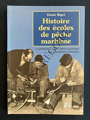 HISTOIRE DES ECOLES DE PECHE MARITIME Contribution à une ethno-sociologie des populations littorales
