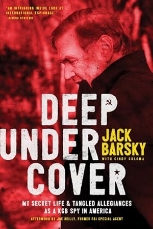 Seller image for Deep Undercover : My Secret Life & Tangled Allegiances As a KGB Spy in America for sale by GreatBookPrices