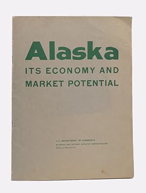 Alaska: Its Economy and Market Potential