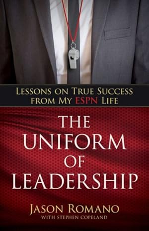 Imagen del vendedor de Uniform of Leadership : Lessons on True Success from My ESPN Life a la venta por GreatBookPrices