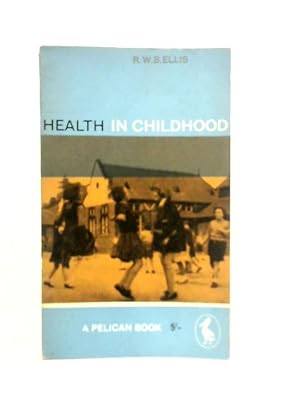 Seller image for Health in Childhood for sale by World of Rare Books