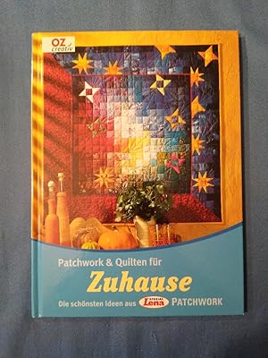 Bild des Verkufers fr Patchwork & Quilten fr zuhause : die schnsten Ideen aus Lena special Patchwork. [Red.: Erika Schuler-Konietzny] / OZ creativ. zum Verkauf von Antiquariat BehnkeBuch