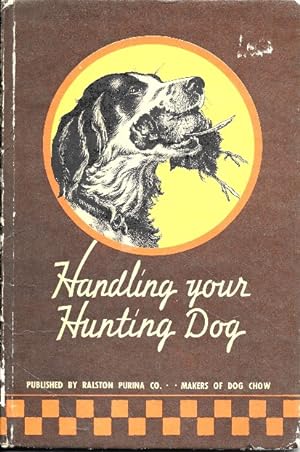 Seller image for Handling Your Hunting Dog for sale by Ridge Road Sight And Sound