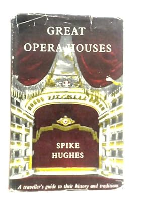 Immagine del venditore per Great Opera Houses, A Traveller's Guide to Their History and Tradition venduto da World of Rare Books
