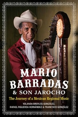 Immagine del venditore per Mario Barradas and Son Jarocho : The Journey of a Mexican Regional Music venduto da GreatBookPricesUK