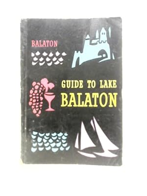 Image du vendeur pour Guide to Lake Balaton mis en vente par World of Rare Books