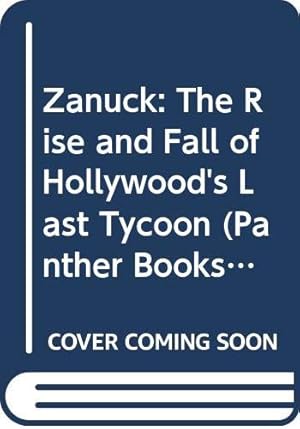 Bild des Verkufers fr Zanuck: The Rise and Fall of Hollywood's Last Tycoon (Panther Books) zum Verkauf von WeBuyBooks