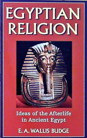 Bild des Verkufers fr Egyptian Religion: Ideas in the Afterlife in Ancient Egypt zum Verkauf von Berliner Bchertisch eG