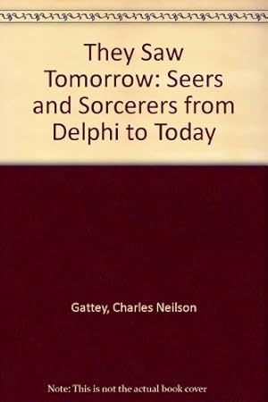 Imagen del vendedor de They Saw Tomorrow: Seers and Sorcerers from Delphi to Today a la venta por WeBuyBooks