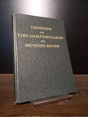 Verzeichnis der Farn- und Blütenpflanzen des Deutschen Reiches. Bearbeitet von R. Mansfeld. (= Be...