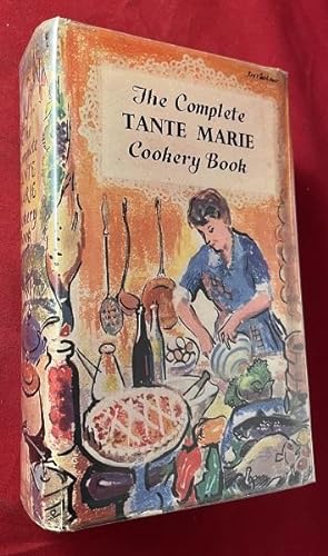 The Complete Tante Marie Cookery Book