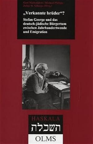 Verkannte Brüder? - Stefan George und das deutsch-jüdische Bürgertum zwischen Jahrhundertwende un...