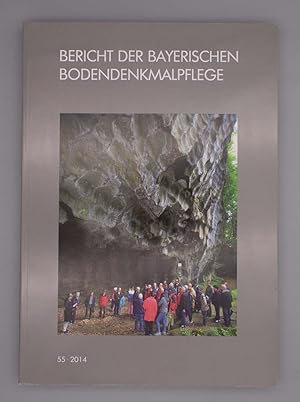 Bericht der Bayerischen Bodendenkmalpflege; Jahrgang 55 - 2014;