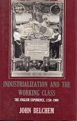 Seller image for Industrialization and the Working Class: The English Experience 1750-1900 for sale by WeBuyBooks