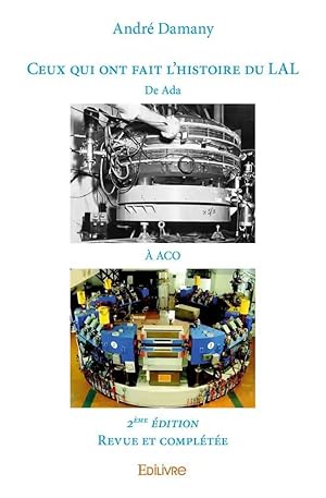 ceux qui ont fait l histoire du lal - 2eme edition completee et enrichie - de ada a aco