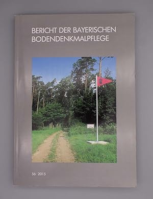 Bericht der bayerischen Bodendenkmalpflege; Jahrgang 56 - 2015