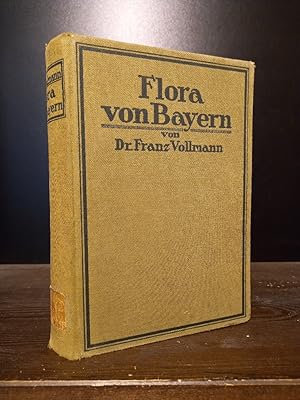 Flora von Bayern. Von Franz Vollmann.