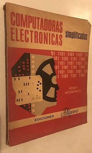 Seller image for Computadoras Electronicas simplificadas (1967) first edition for sale by Once Upon A Time