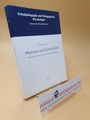 Bild des Verkufers fr Migration und Schulrealitt ; eine empirische Untersuchung an Grundschullehrerinnen ; Schulpdagogik und pdagogische Psychologie ; Bd. 3 zum Verkauf von Roland Antiquariat UG haftungsbeschrnkt