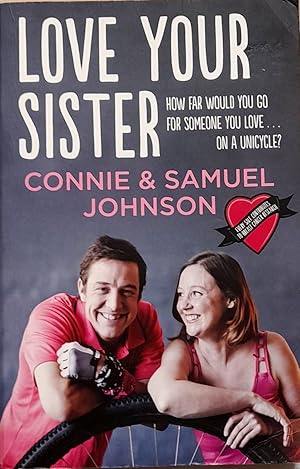 Love Your Sister: How Far Would You Go For Someone You Love. On A Unicycle.