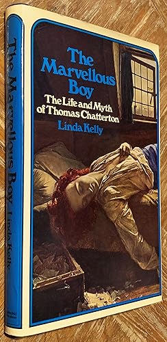 The Marvellous Boy; The Life and Myth of Thomas Chatterton