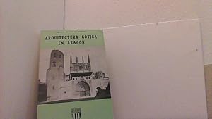 Imagen del vendedor de Arquitectura gtica en Aragn. a la venta por Antiquariat Uwe Berg