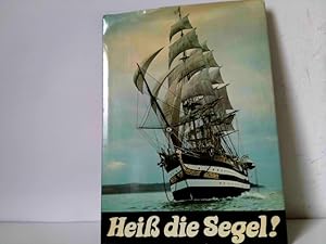 Heiß die Segel! Unternehmen Windjammer Kopenhagen - Danzig - Dartmouth - La Coruna - Portsmouth -...