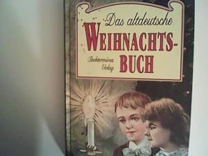 Imagen del vendedor de Das altdeutsche Weihnachtsbuch. a la venta por ANTIQUARIAT FRDEBUCH Inh.Michael Simon