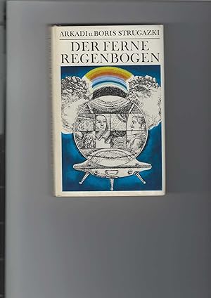 Bild des Verkufers fr Der ferne Regenbogen. Eine utopische Erzhlung. [Aus dem Russischen von Aljonna Mckel]. Illustrationen von Ulrich Hachulla. zum Verkauf von Antiquariat Frank Dahms