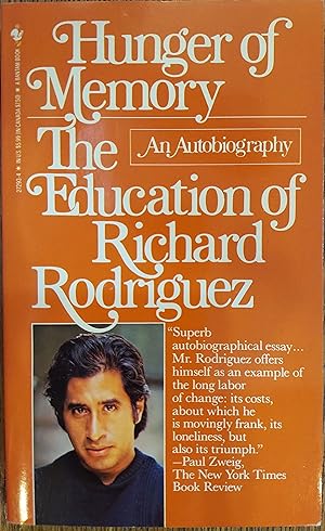 Hunger of Memory : The Education of Richard Rodriguez